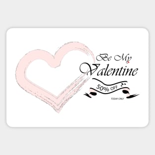 Be My Valentine 50% Off Magnet